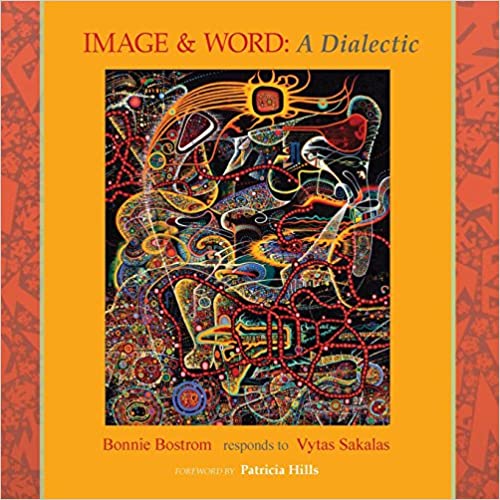 Image & Word: A Dialectic by Bonnie Bostrom, Vytas Sakalas, et al