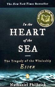 “In the Heart of the Sea” by Nathaniel Philbrick