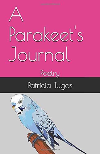 Book cover titled "A Parakeet's Journal" by Patty Tugas